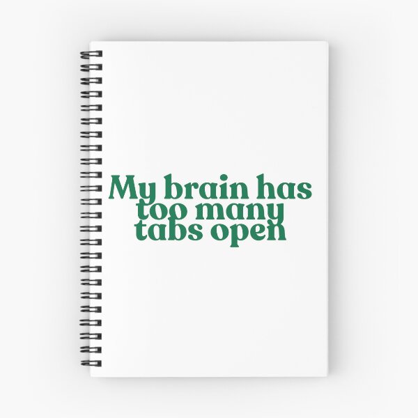 Item preview, My Brain Has Too Many Tabs Open – Funny Relatable Quote Typography Design designed and sold by EmeryJH.