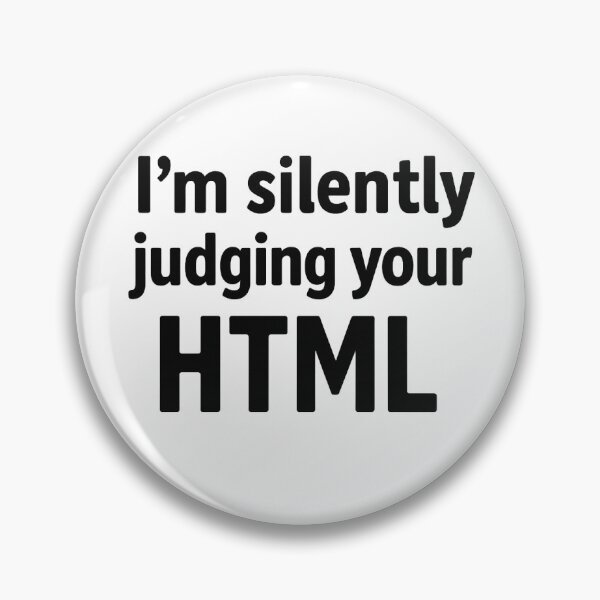Item preview, I'm Silently Judging your HTML designed and sold by Programming Jokes.