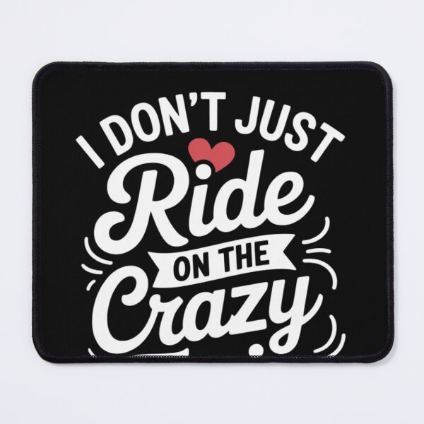Item preview, I Dont Just Ride On The Crazy Train I Drive It designed and sold by EntroRhim.