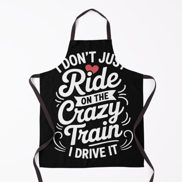 Item preview, I Dont Just Ride On The Crazy Train I Drive It designed and sold by EntroRhim.
