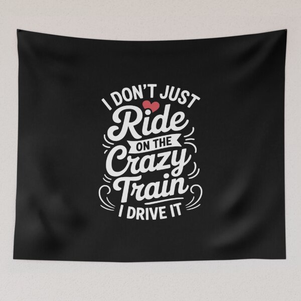Item preview, I Dont Just Ride On The Crazy Train I Drive It designed and sold by EntroRhim.