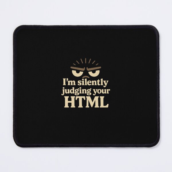Item preview, I'm Silently Judging your HTML 2 designed and sold by Programming Jokes.