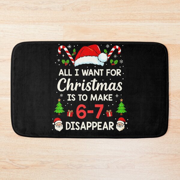Item preview, All I Want For Christmas Is To Make 67 Disappear Santa Xmas designed and sold by jakaun.