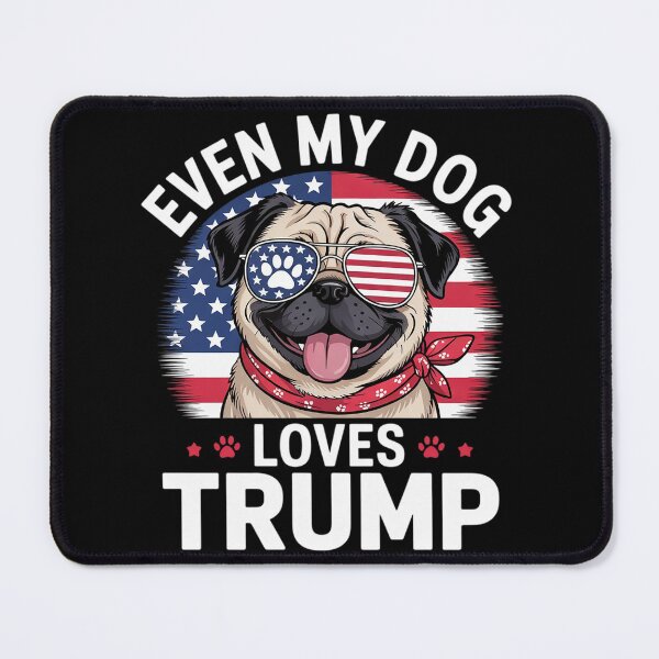 Item preview, Even My Dog Loves Trump Pug designed and sold by KonstanKoraner.