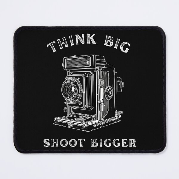 Item preview, Large Format Camera Think Big Shoot Bigger For Photographer designed and sold by EileenDeana.