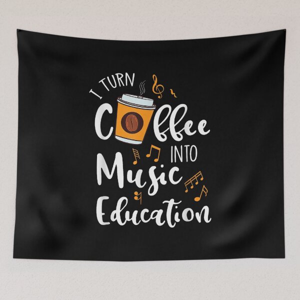 Item preview, I Turn Coffee Into Music Education Funny Music Teacher designed and sold by Stoorn621.