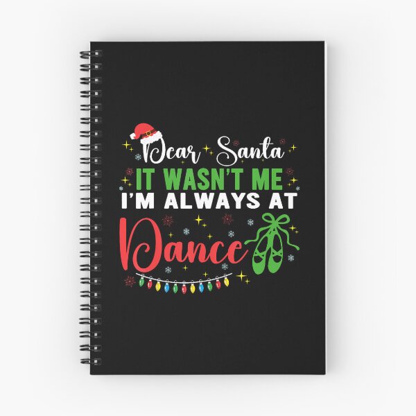 Item preview, Dear Santa It Wasn'T Me I'M Always At Dance Ballet Xmas designed and sold by KellyJudith.