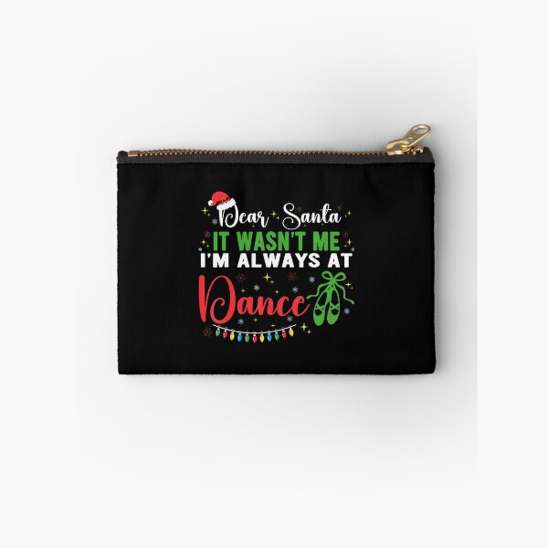 Item preview, Dear Santa It Wasn'T Me I'M Always At Dance Ballet Xmas designed and sold by KellyJudith.