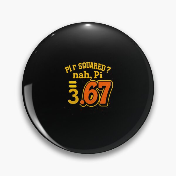 Item preview, Funny Math Teachers Meme Pi R Squared Nah Pi  3.67 designed and sold by EileenDeana.