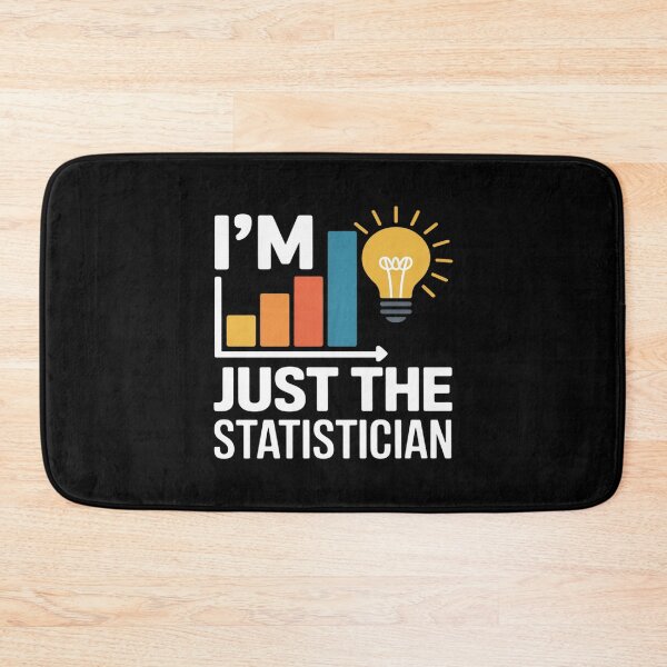 Item preview, Statistics Analyst Data Scientist, I'M Just The Statistician designed and sold by Rotasiin.