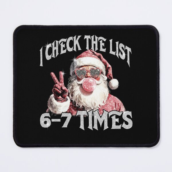 Item preview, I Check List 6-7 Times Funny Christmas Six Seven Meme Santa designed and sold by pansak.