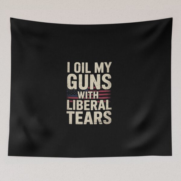 Item preview, I Oil My Guns With Liberal Tears Flag Anti Liberal  designed and sold by EllinoKlemo.