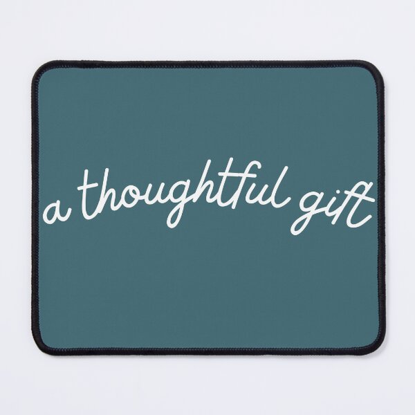 Item preview, A Thoughtful Gift Literal Funny Present designed and sold by shminoa.