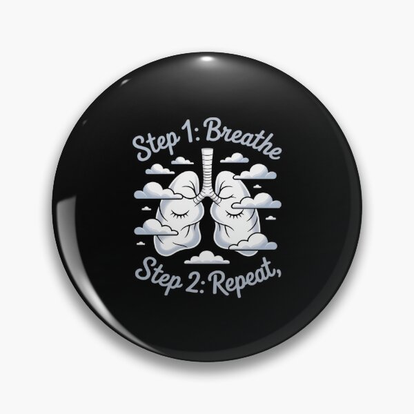 Item preview, Step 1 Breathe Step 2 Repeat Mental Health Lungs designed and sold by LinlinsDemons.