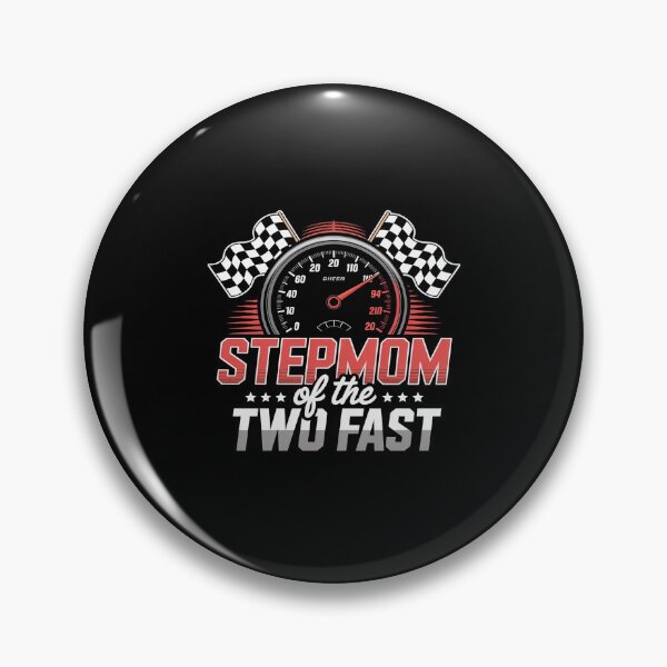 Item preview, Stepmom of The Two Fast Second Birthday Racing Car Family designed and sold by LinlinsDemons.