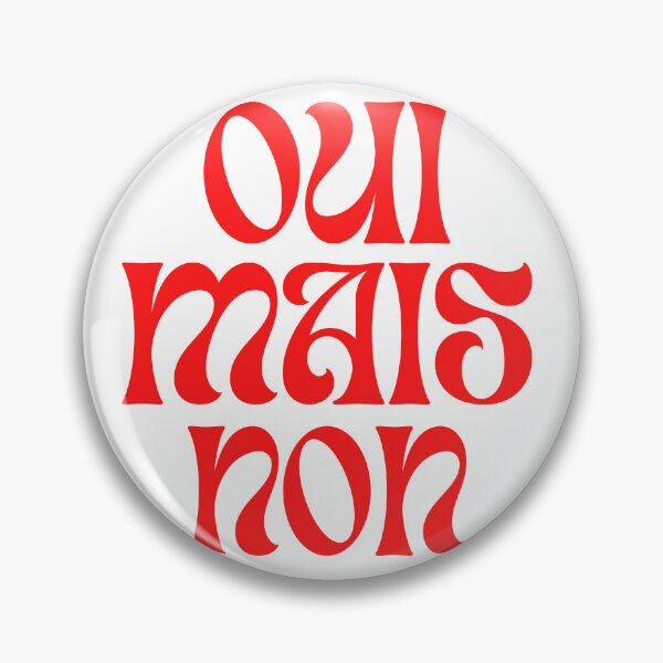 Item preview, Oui. Mais Non. (Yes. But No) designed and sold by The Balanced Bonne Vivante.