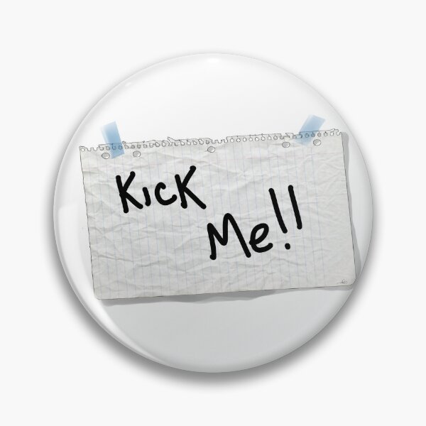 Item preview, Kick Me designed and sold by toonsbygeorge.