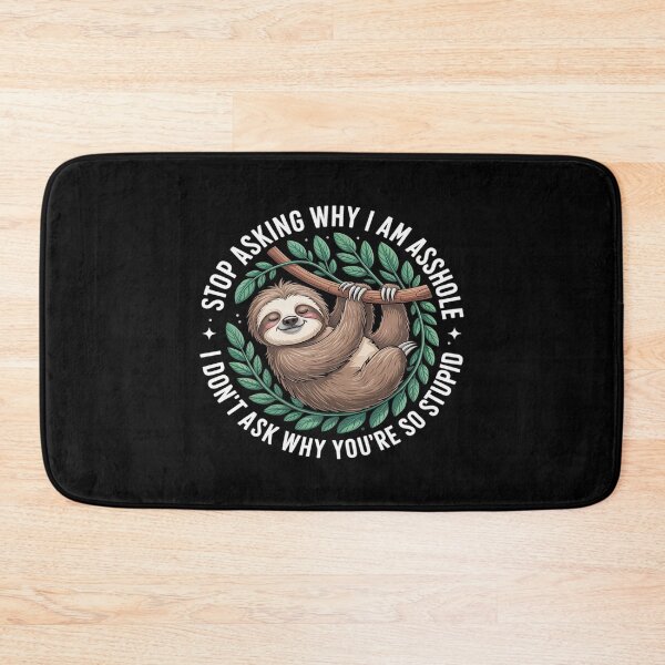 Item preview, Stop Asking Why I Am An Asshole designed and sold by velltoons.