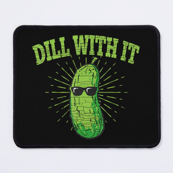 Item preview, Dill With It Pickle designed and sold by BarbaraLillie.