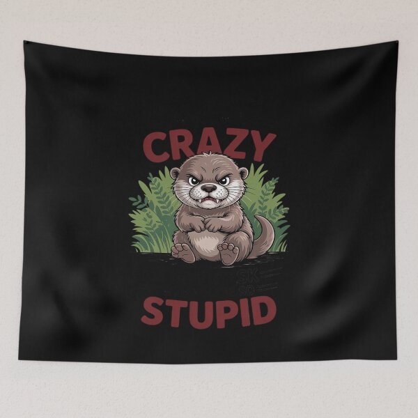 Item preview, Stop Asking Why I'm A Crazy I Don't Ask Why You're So Stupid designed and sold by velltoons.