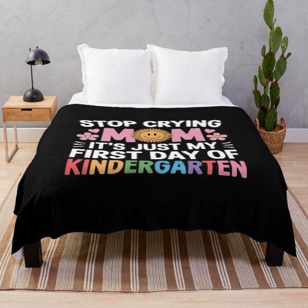 Item preview, Stop Crying Mom It's Just My First Day of Kindergarten designed and sold by velltoons.
