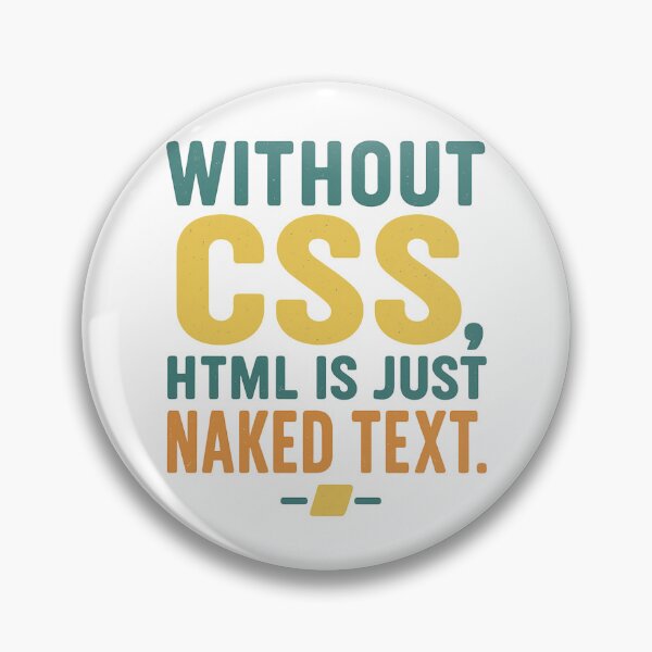 Item preview,  Without CSS, HTML is Just Naked Text designed and sold by Programming Jokes.