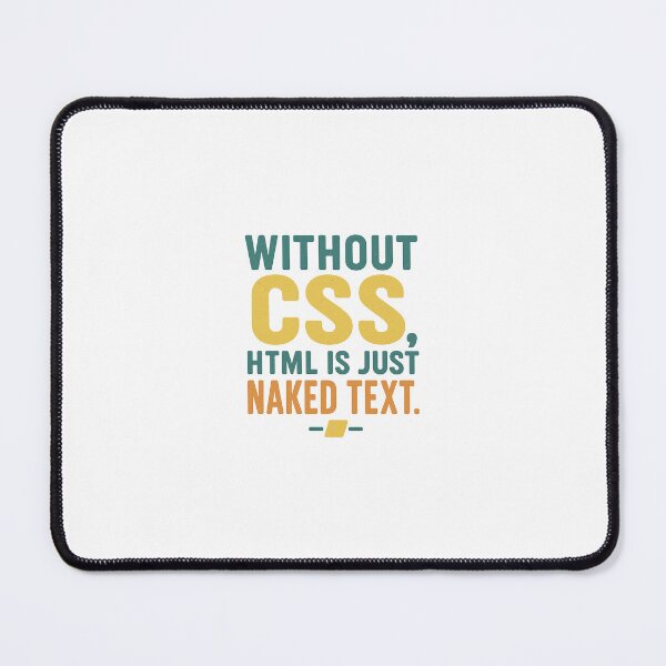 Item preview,  Without CSS, HTML is Just Naked Text designed and sold by Programming Jokes.