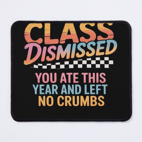 Item preview, Last day of School You Ate This Year And Left No Crumbs designed and sold by LegendsArt75.