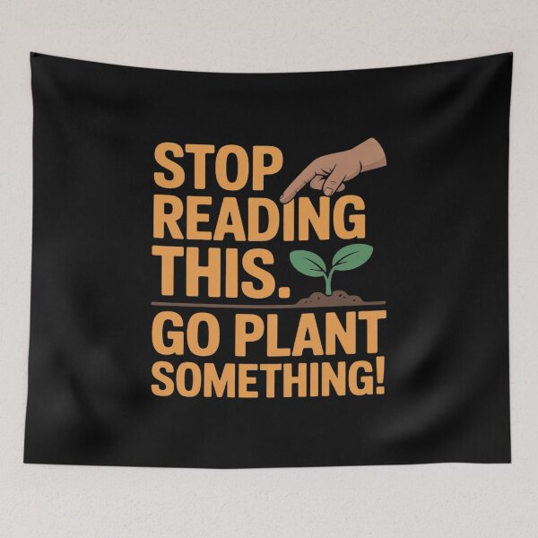 Item preview, Stop Reading This Go Plant Something Eco Friendly designed and sold by FndPardaL.