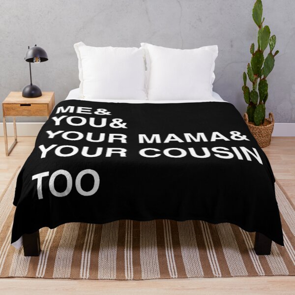 Item preview, ME YOU YOUR MAMA TOO designed and sold by clarkshawn.