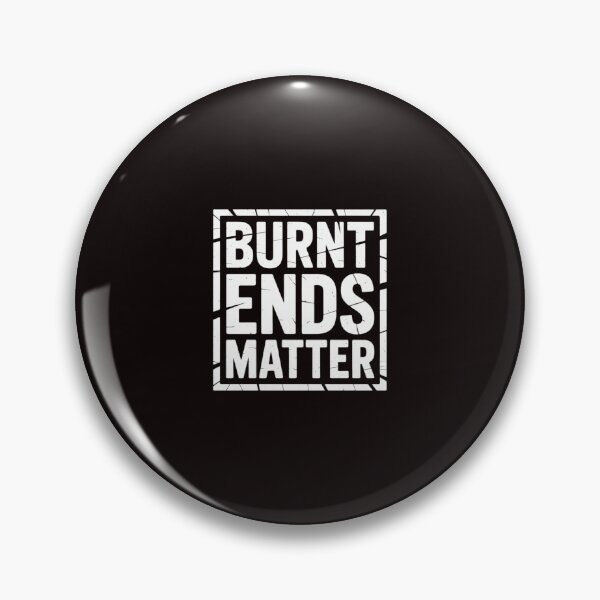 Item preview, Brisket Burnt Ends Matter Love BBQ Smoker Pit Master designed and sold by RopboxRone.