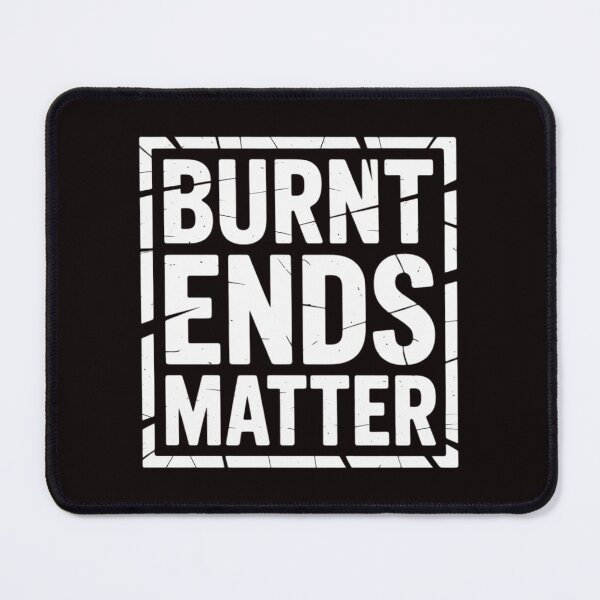 Item preview, Brisket Burnt Ends Matter Love BBQ Smoker Pit Master designed and sold by RopboxRone.