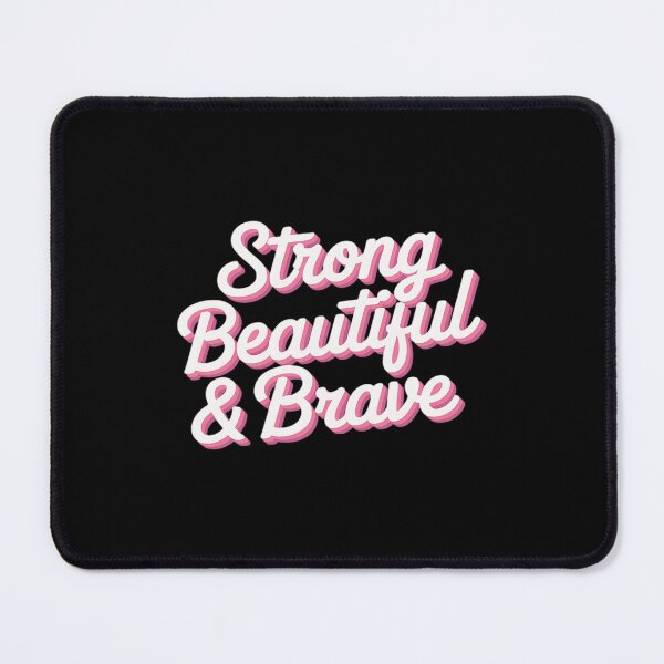 Item preview, Strong Beautiful & Brave - Inspirational Female & Feminist designed and sold by JaskconLIfe23.