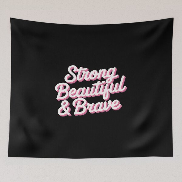Item preview, Strong Beautiful & Brave - Inspirational Female & Feminist designed and sold by JaskconLIfe23.
