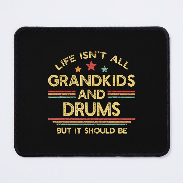 Item preview, Life Isn'T All Grandkids And Drums Drumming Grandpa Drummer designed and sold by MargieLauren.