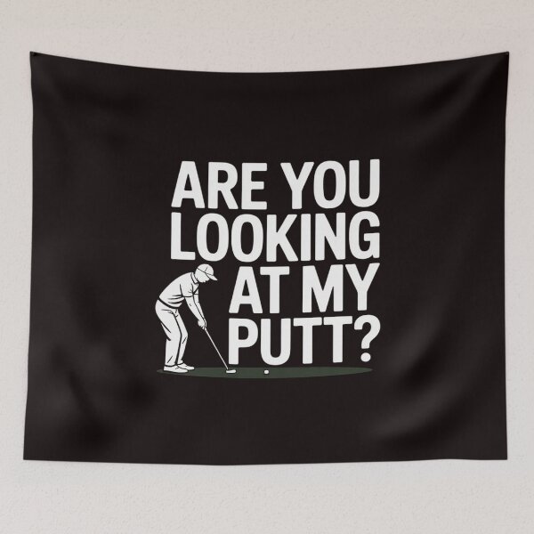 Item preview, Are You Looking At My Putt - Golfing Lover & Golf Gift designed and sold by RopboxRone.