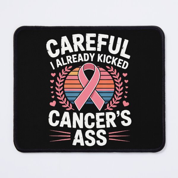 Item preview, Careful I Already Kicked Cancer'S Ass designed and sold by CeliaApril.