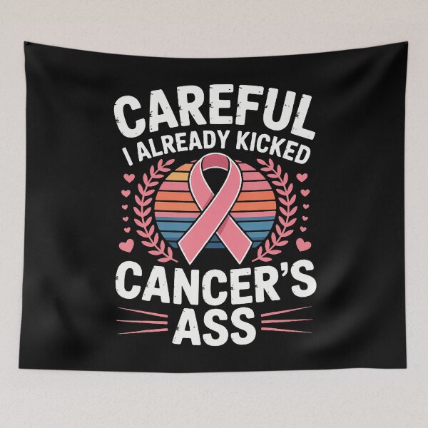 Item preview, Careful I Already Kicked Cancer'S Ass designed and sold by CeliaApril.