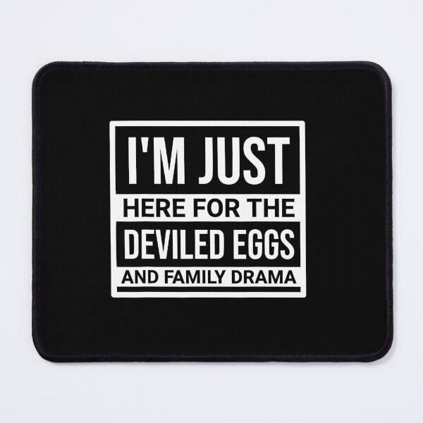 Item preview, I'M Just Here For The Deviled Eggs Family Drama Men Women designed and sold by DeborahCarolyn.