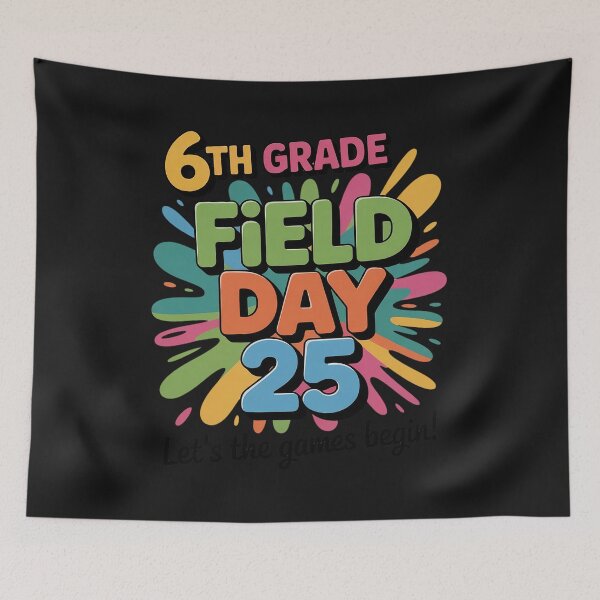 Item preview, Let Games Begin Sixth 6th Grade Field Day 2025 Teachers Kids designed and sold by TAYLOROUSDALE.