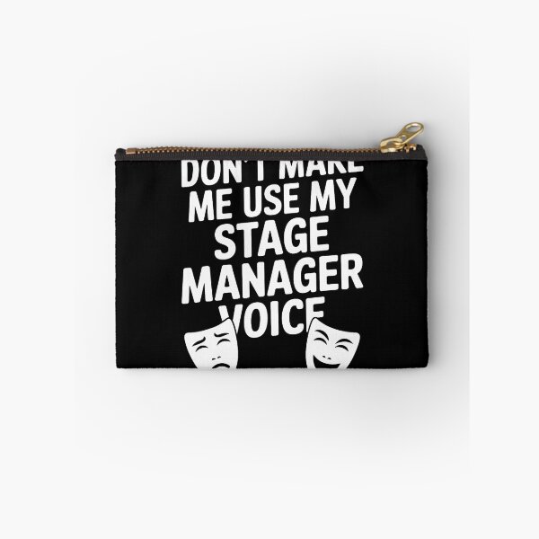 Item preview, Don'T Make Me Use My Theatre Voice Stage Performer Manager designed and sold by MargieLauren.