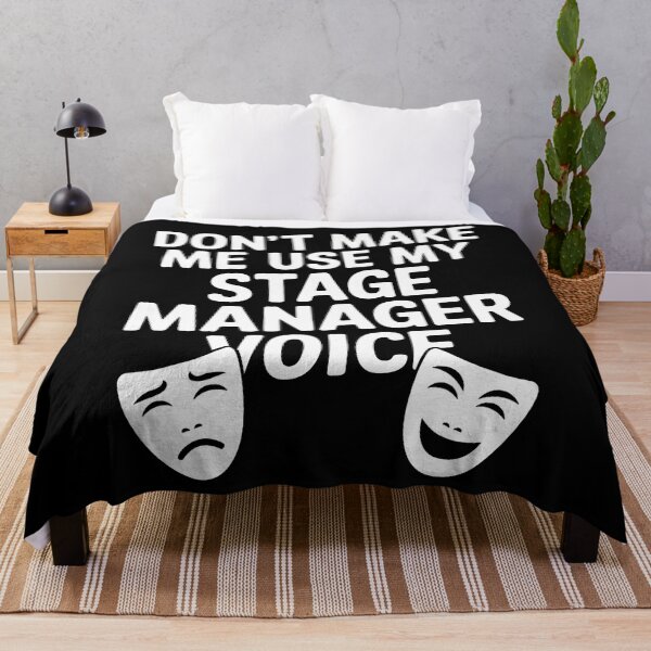 Item preview, Don'T Make Me Use My Theatre Voice Stage Performer Manager designed and sold by MargieLauren.