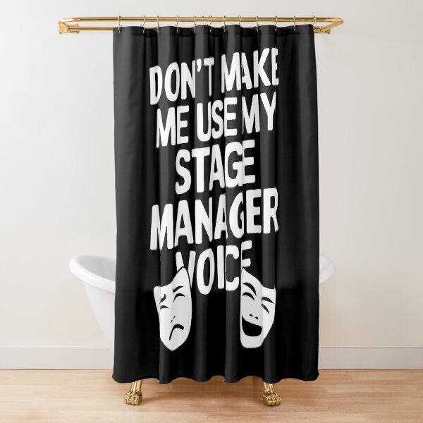 Item preview, Don'T Make Me Use My Theatre Voice Stage Performer Manager designed and sold by MargieLauren.