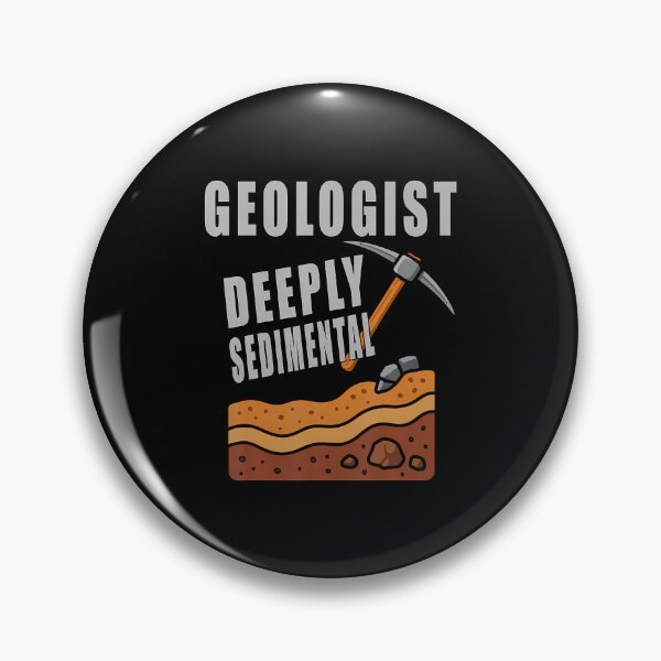 Item preview, Geologist Deeply Sedimental Funny Quotes designed and sold by MargieLauren.
