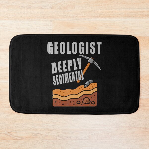 Item preview, Geologist Deeply Sedimental Funny Quotes designed and sold by MargieLauren.