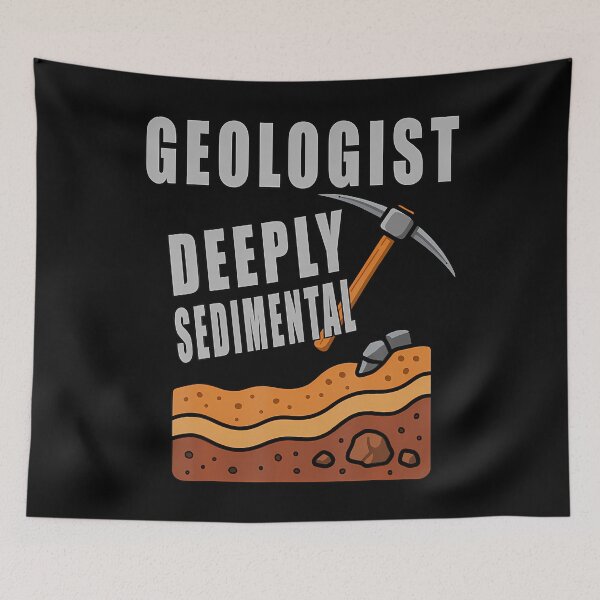 Item preview, Geologist Deeply Sedimental Funny Quotes designed and sold by MargieLauren.