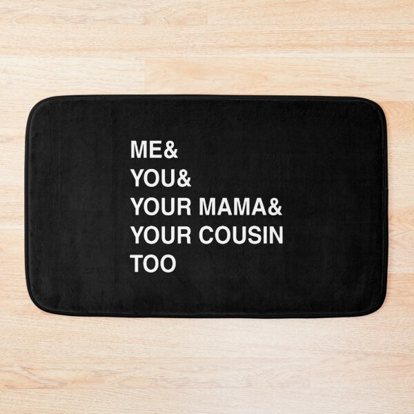 Item preview, ME YOU YOUR MAMA TOO  designed and sold by lindsaycabrera.