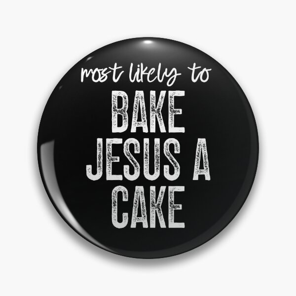 Item preview, Most Likely To Bake Jesus A Cake designed and sold by JuliWaddle240.