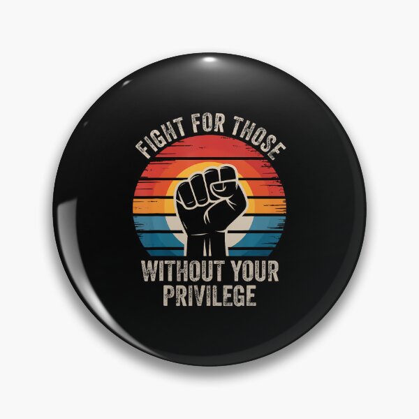 Item preview, Fight For Those Without Your Privilege Human Rights Equality designed and sold by AlbertaDana.