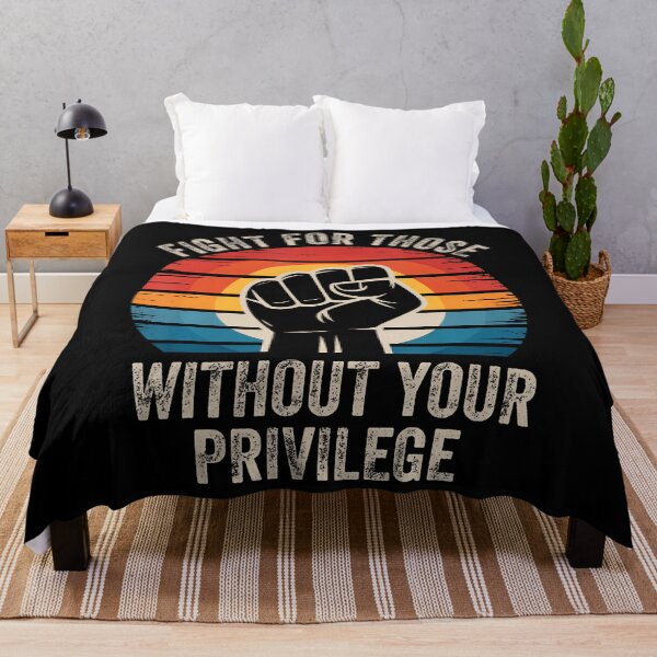 Item preview, Fight For Those Without Your Privilege Human Rights Equality designed and sold by AlbertaDana.